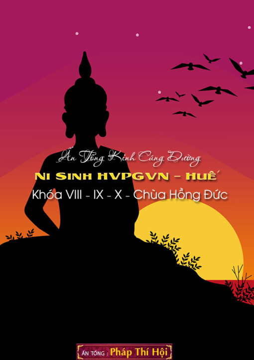 Ấn Tống Kinh Cúng Dường Ni Sinh HVPGVN - Huế ( Khóa VIII - IX - X - Chùa Hồng Đức )